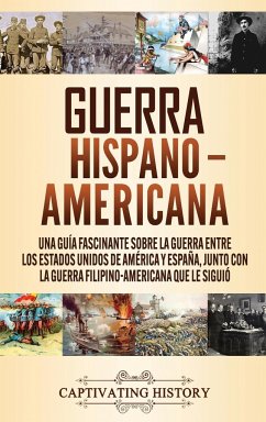 Guerra Hispano-Americana - History, Captivating