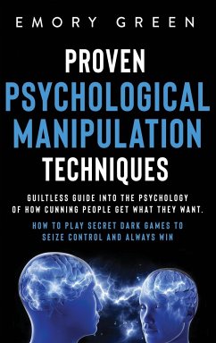 Proven Psychological Manipulation Techniques - Green, Emory