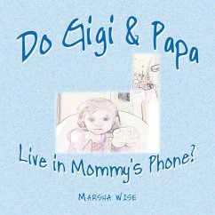 Do Gigi & Papa Live in Mommy's Phone?