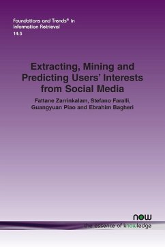 Extracting, Mining and Predicting Users' Interests from Social Media