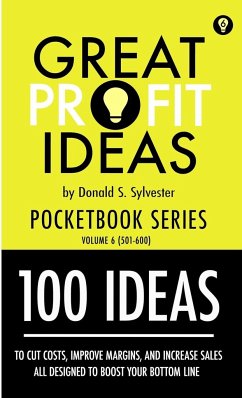 Great Profit Ideas - Pocketbook Series - 100 Ideas (501 to 600) - Sylvestser, Donald