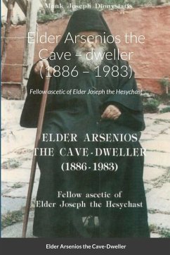 Elder Arsenios the Cave - dweller (1886 - 1983) - Dionysiatis, Monk Joseph