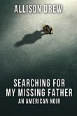 Searching for my Missing Father: An American Noir