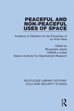 Peaceful and Non-Peaceful Uses of Space (eBook, PDF) - Unidir United Nations Institute For Disarmament Research