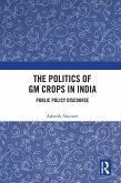 The Politics of GM Crops in India (eBook, ePUB)