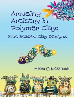 Amusing Artistry with Polymer Clay - Cruickshank, Helen