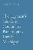 The Layman's Guide to Consumer Bankruptcy Law in Michigan