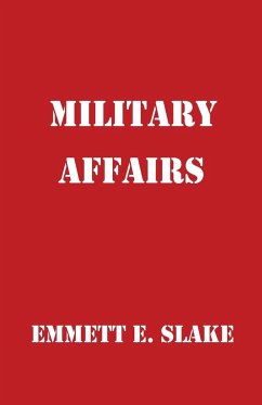 Military Affairs - Slake, Emmett