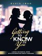 Getting to Know You - Bild 1