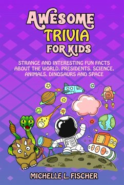 Awesome Trivia For Kids - Fischer, Michelle L.