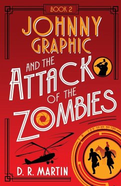 Johnny Graphic and the Attack of the Zombies - Martin, D. R.