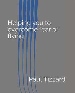 Helping you to overcome fear of flying - Tizzard, Paul