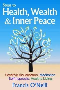 Steps to Health, Wealth & Inner Peace - O'Neill, Francis