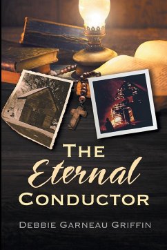 The Eternal Conductor - Garneau Griffin, Debbie