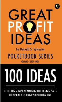 Great Profit Ideas - Pocketbook Series - 100 Ideas (301 to 400) - Sylvester, Donald