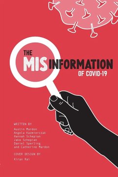 The Misinformation of COVID-19 - Mardon, Austin; Kazmierczak, Angela; Schepian, Hannah