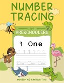 Number Tracing for Preschoolers: Trace Numbers Practice Workbook for Pre K, Kindergarten and Kids Ages 3-5. Have Fun Learning Easy Math, Write and Cou