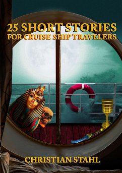 25 Short Stories for Cruise Ship Travelers - Stahl, Christian