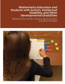 Mathematics Education and Students with Autism, Intellectual Disability, and Other Developmental Disabilities