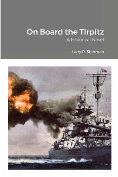 On Board the Tirpitz - Sherman, Larry R.