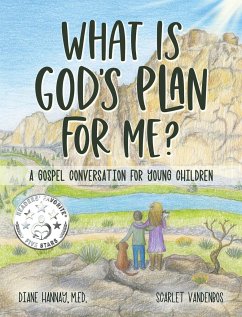 What is God's Plan for Me? A Gospel Conversation for Young Children - Hannay, Diane