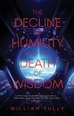 The Decline of Humility and the Death of Wisdom