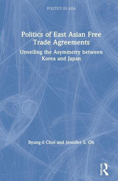 Politics of East Asian Free Trade Agreements - Choi, Byung-Il; Oh, Jennifer S