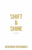 Shift and Shine: A Memoir