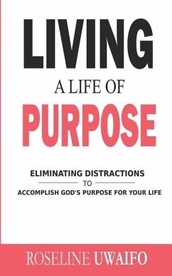 Living a Life of Purpose - Uwaifo, Roseline