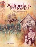 Adirondack Fire Towers: Their History and Lore the Southern Districts