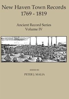 New Haven Town Records, 1769 - 1819: Ancient Record Series Vol. IV