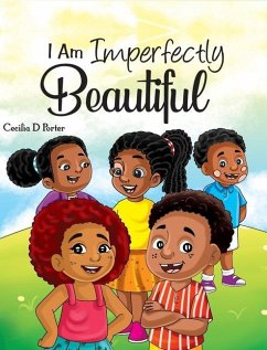 I Am Imperfectly Beautiful! - Porter, Cecilia D