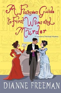 A Fiancée's Guide to First Wives and Murder - Freeman, Dianne