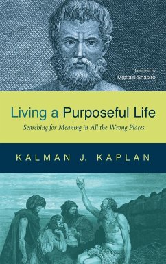 Living a Purposeful Life - Kaplan, Kalman J.