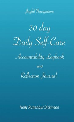 30 day Daily Self-Care Accountability Logbook and Reflection Journal - Ruttenbur Dickinson, Holly