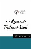 Le Roman de Tristan et Iseut de Joseph Bédier (fiche de lecture et analyse complète de l'oeuvre)