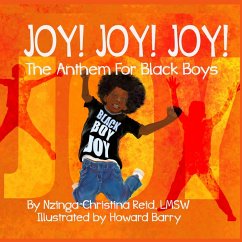 Joy! Joy! Joy! The Anthem for Black Boys - Reid, Nzinga-Christina