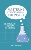 Mastering Conversational Chemistry