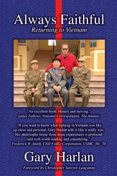 Always Faithful: Returning to Vietnam - Harlan, Gary