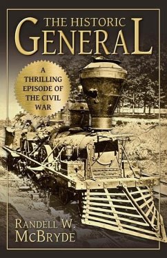 The Historic General: A Thrilling Episode of the Civil War - McBryde, Randell W.