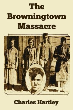 The Browningtown Massacre - Hartley, Charles