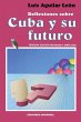 REFLEXIONES SOBRE CUBA Y SU FUTURO - Bild 1