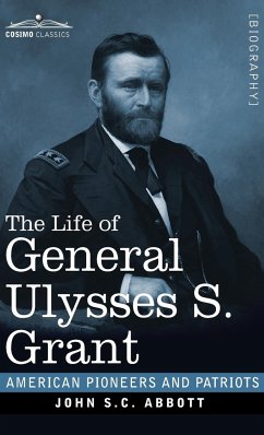 The Life of General Ulysses S. Grant - Abbott, John S. C.