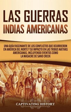Las Guerras Indias Americanas - History, Captivating