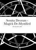 Semita Deorum - Magic De-Mystified