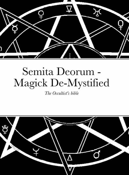 Semita Deorum - Magic De-Mystified Semita Deorum - Magic De-Mystified