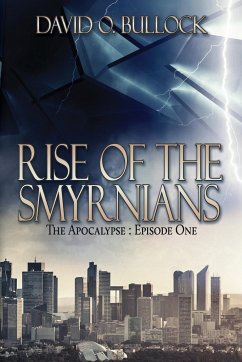 Rise Of The Smyrnians - Bullock, David O.