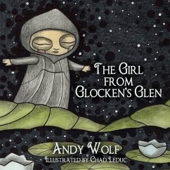 The Girl from Glocken's Glen - Wolf, Andy; Leduc, Chad