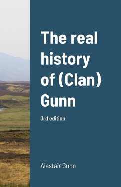 The real history of (Clan) Gunn - Gunn, Alastair