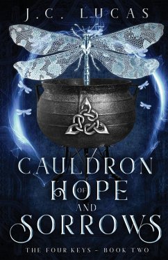 Cauldron of Hope and Sorrows - Lucas, J. C.
